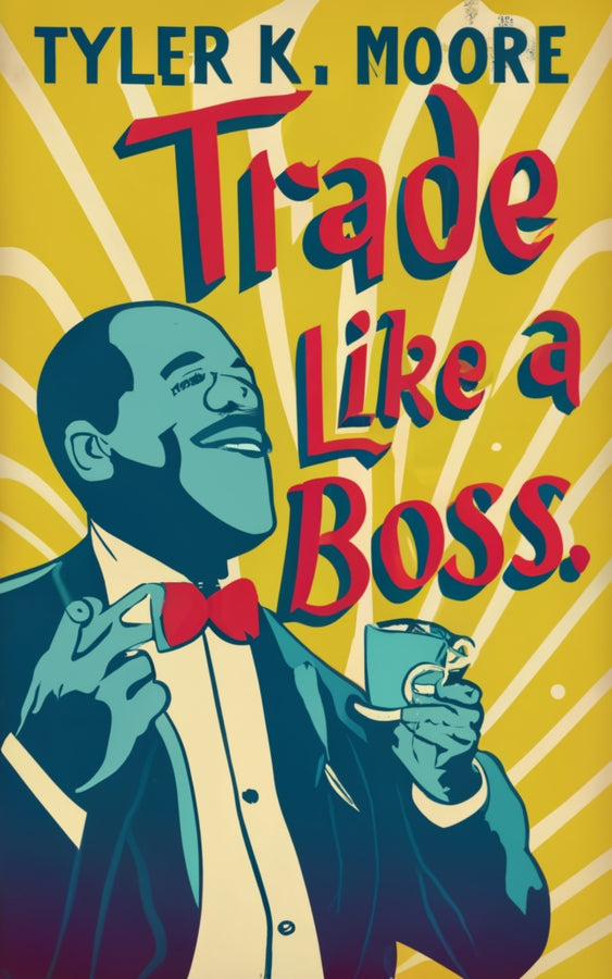 Trade Like A Boss - Forex EBook