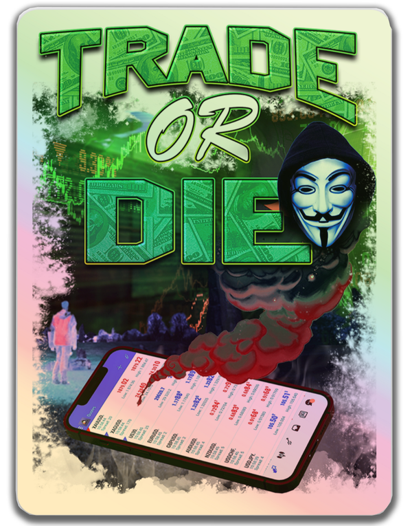 "Trade or Die" Holographic Forex Sticker 3.7" x 5"